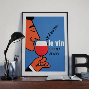 affiche "Qui aime le vin aime la vie" - 30 x 40 cm