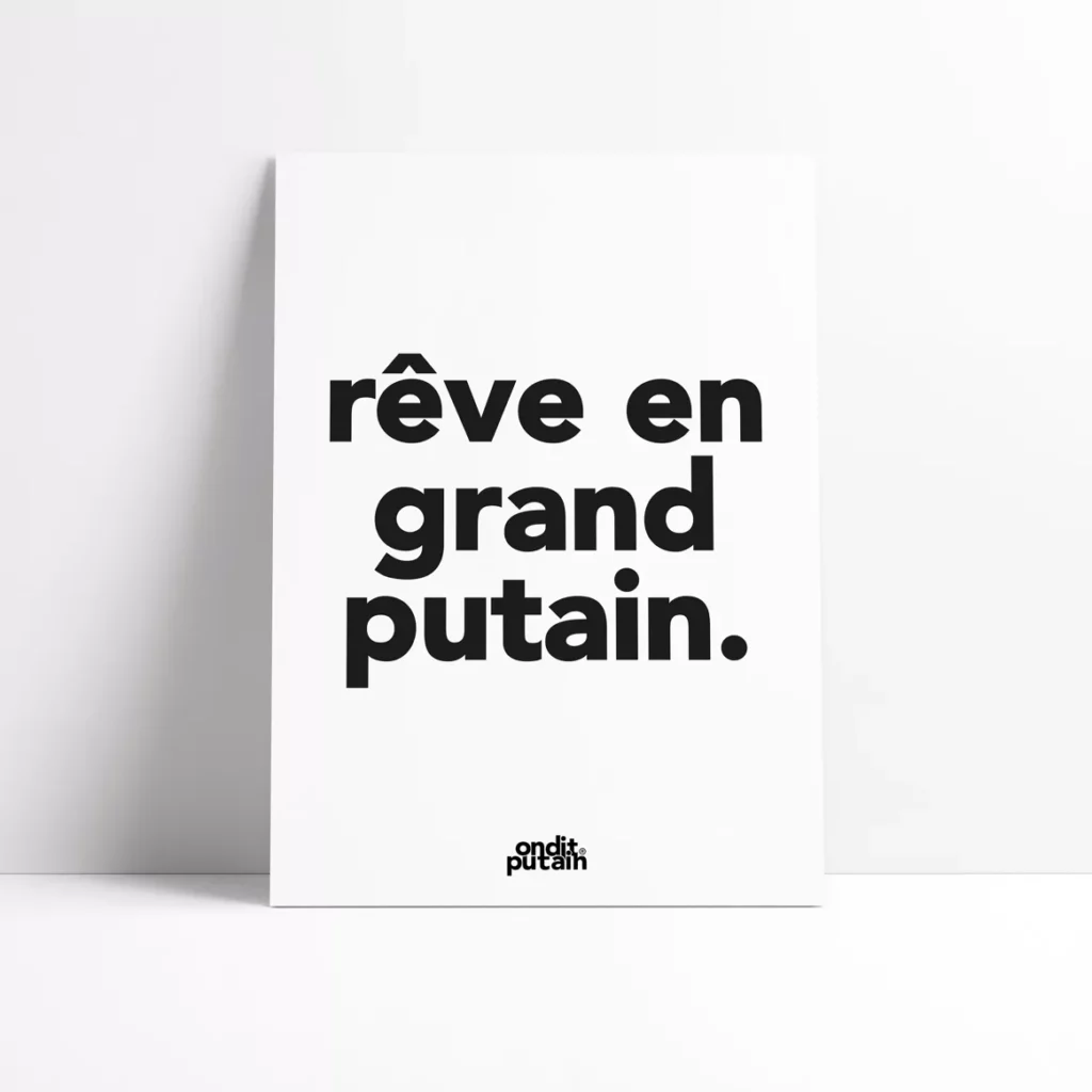 affiche-a4-reve-en-grand-putain