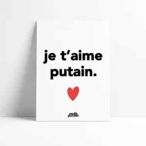 Affiche A4 - je t'aime putain