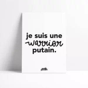 Affiche A4 - je suis une warrior putain
