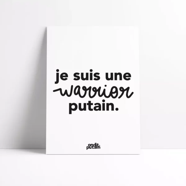 Affiche A4 - je suis une warrior putain