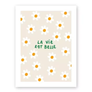 Affiche "la vie est belle" A4