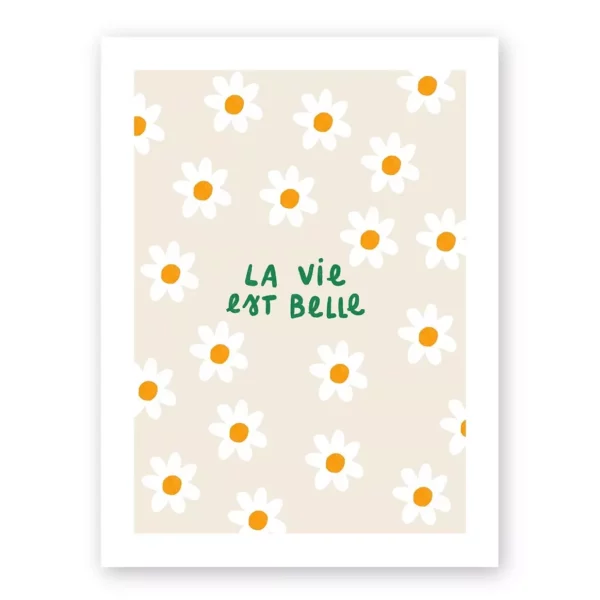 Affiche "la vie est belle" A4